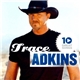 Trace Adkins - 10 Great Songs