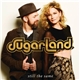 Sugarland - Still The Same