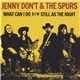 Jenny Don't And The Spurs - What Can I Do b/w Still As The Night