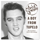 Elvis Presley - A Boy From Tupelo